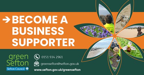 Become a business supporter by contacting Green Sefton on 01519342961 or by emailing green sefton at sefton dot gov dot uk