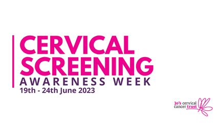 Pink wording that reads "Cervical screening awareness week, 19th-24th June 2023".