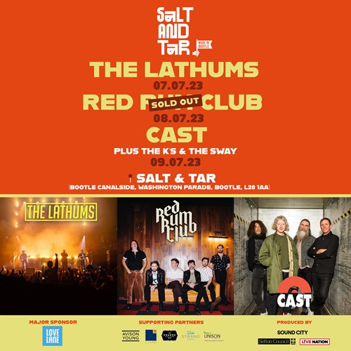 A poster for The Lathums, Red Rum Club (with the words sold out over their name) and Cast, playing at Salt and Tar. Photos of each band, as well as details of sponsors are at the bottom of the poster.