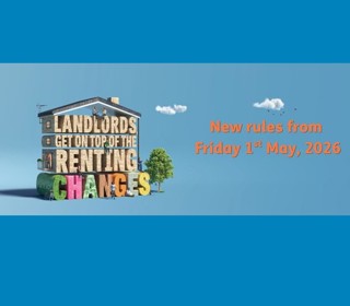A 3D illustration shows the words LANDLORDS GET ON TOP OF THE RENTING CHANGES stacked vertically, resembling a building, against a blue sky with clouds and birds with the words NEW RULES FROM FRIDY 1ST MAY  to the right.